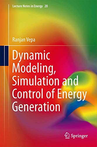 Imagen de archivo de Dynamic Modeling, Simulation and Control of Energy Generation (Lecture Notes in Energy, 20) a la venta por HPB-Red