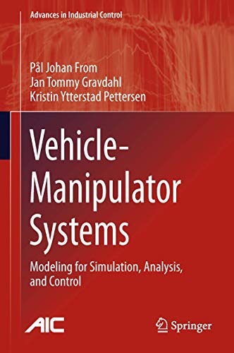 9781447154624: Vehicle-Manipulator Systems: Modeling for Simulation, Analysis, and Control (Advances in Industrial Control)