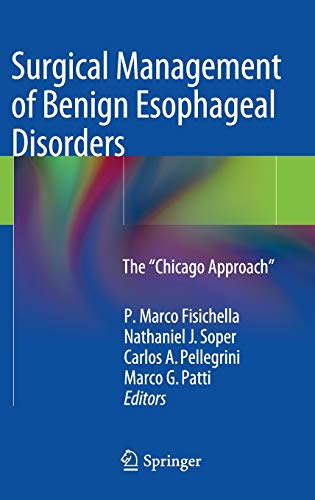 Beispielbild fr Surgical Management of Benign Esophageal Disorders: The Chicago Approach zum Verkauf von Bookmonger.Ltd