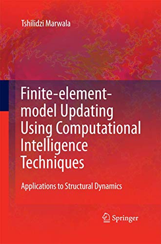 Beispielbild fr Finite Element Model Updating Using Computational Intelligence Techniques: Applications to Structural Dynamics zum Verkauf von Ria Christie Collections