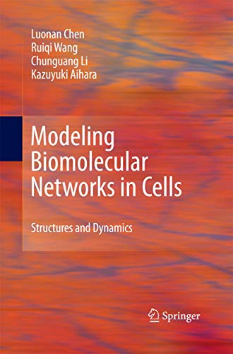 9781447157366: Modeling Biomolecular Networks in Cells: Structures and Dynamics