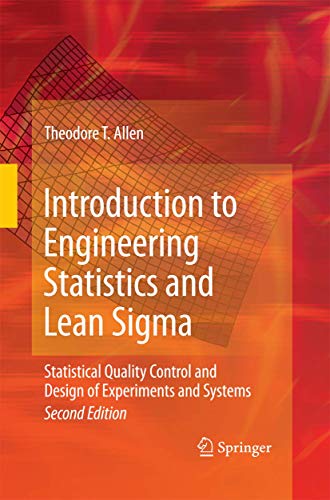 9781447157533: Introduction to Engineering Statistics and Lean Sigma: Statistical Quality Control and Design of Experiments and Systems