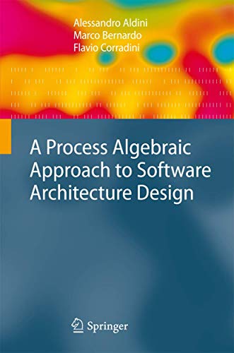 Imagen de archivo de Process Algebraic Approach to Software Architecture Design a la venta por Kennys Bookshop and Art Galleries Ltd.