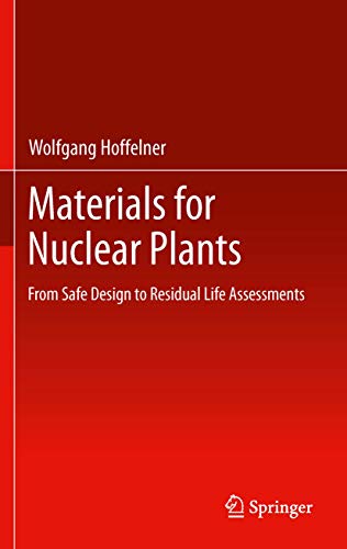 9781447158172: Materials for Nuclear Plants: From Safe Design to Residual Life Assessments