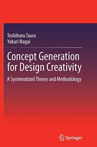 Stock image for Concept Generation for Design Creativity: A Systematized Theory and Methodology for sale by Mispah books