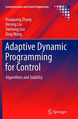 9781447158813: Adaptive Dynamic Programming for Control: Algorithms and Stability (Communications and Control Engineering)