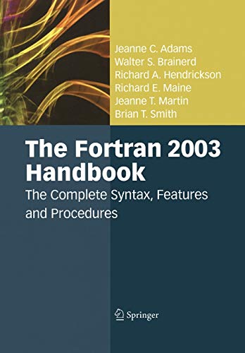 Imagen de archivo de The Fortran 2003 Handbook: The Complete Syntax, Features and Procedures a la venta por Lucky's Textbooks