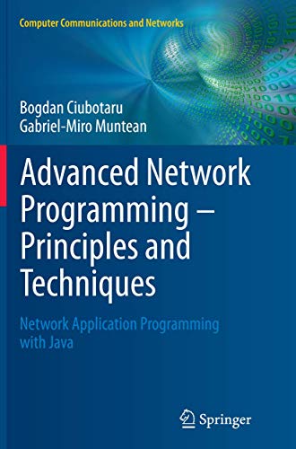 Stock image for Advanced Network Programming ? Principles and Techniques: Network Application Programming with Java (Computer Communications and Networks) for sale by Lucky's Textbooks