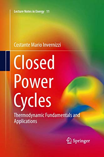 9781447160571: Closed Power Cycles: Thermodynamic Fundamentals and Applications