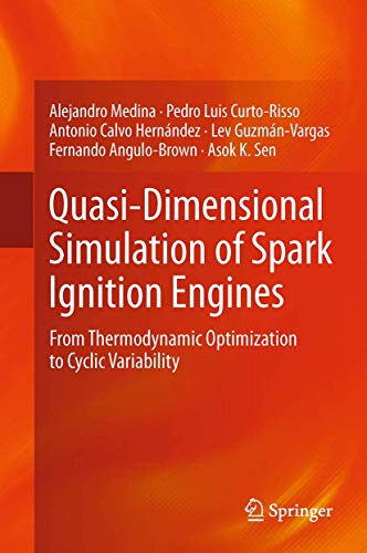 9781447160885: Quasi-Dimensional Simulation of Spark Ignition Engines: From Thermodynamic Optimization to Cyclic Variability