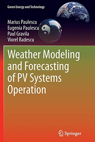 Beispielbild fr Weather Modeling and Forecasting of PV Systems Operation (Green Energy and Technology) zum Verkauf von Lucky's Textbooks