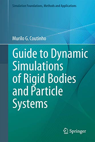 9781447161165: Guide to Dynamic Simulations of Rigid Bodies and Particle Systems