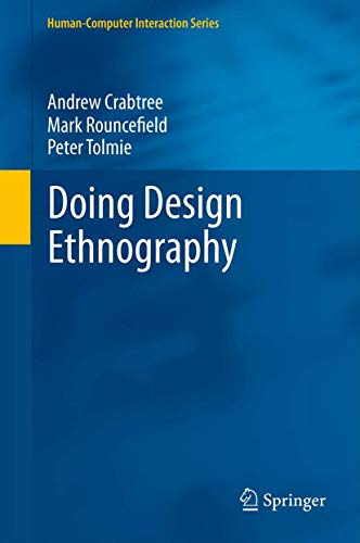 9781447161608: Doing Design Ethnography (Human–Computer Interaction Series)