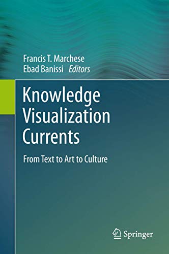 9781447161813: Knowledge Visualization Currents: From Text to Art to Culture