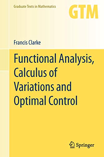 9781447162100: Functional Analysis, Calculus of Variations and Optimal Control: 264 (Graduate Texts in Mathematics)