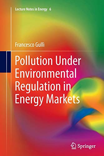 9781447162162: Pollution Under Environmental Regulation in Energy Markets: 6 (Lecture Notes in Energy)