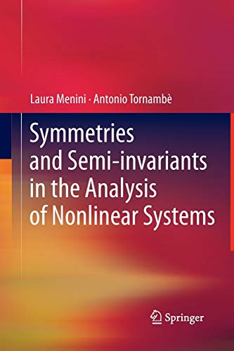 9781447162414: Symmetries and Semi-invariants in the Analysis of Nonlinear Systems