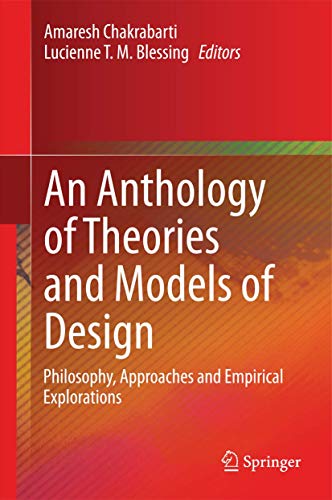 9781447163374: An Anthology of Theories and Models of Design: Philosophy, Approaches and Empirical Explorations
