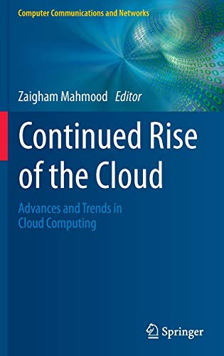 Beispielbild fr Continued Rise of the Cloud. Advances and Trends in Cloud Computing. zum Verkauf von Gast & Hoyer GmbH