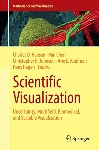 Stock image for Scientific Visualization: Uncertainty, Multifield, Biomedical, and Scalable Visualization for sale by Revaluation Books