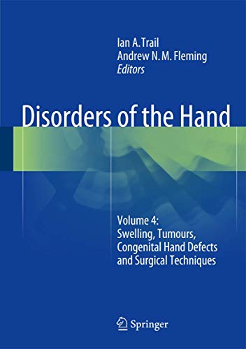 Beispielbild fr Disorders of the Hand. Volume 4: Swelling, Tumours, Congenital Hand Defects and Surgical Techniques. zum Verkauf von Universittsbuchhandlung Herta Hold GmbH