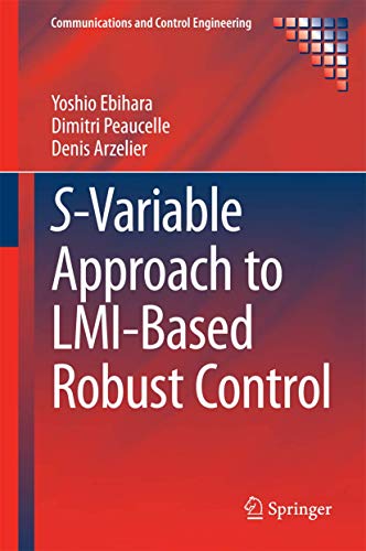 9781447166054: S-Variable Approach to LMI-Based Robust Control (Communications and Control Engineering)