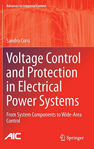 9781447166351: Voltage Control and Protection in Electrical Power Systems: From System Components to Wide-Area Control