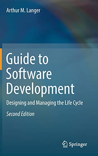 9781447167976: Guide to Software Development: Designing and Managing the Life Cycle