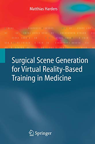 Stock image for Surgical Scene Generation for Virtual Reality-Based Training in Medicine for sale by Lucky's Textbooks