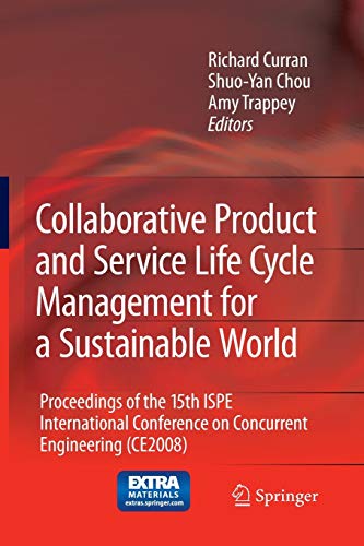 9781447168645: Collaborative Product and Service Life Cycle Management for a Sustainable World: Proceedings of the 15th ISPE International Conference on Concurrent Engineering (CE2008)