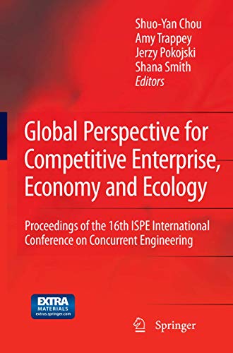 9781447168966: Global Perspective for Competitive Enterprise, Economy and Ecology: Proceedings of the 16th ISPE International Conference on Concurrent Engineering (Advanced Concurrent Engineering)