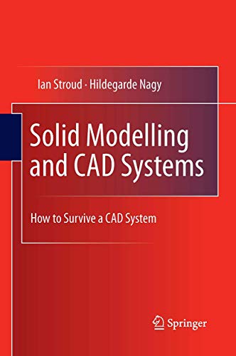 Stock image for Solid Modelling and CAD Systems : How to Survive a CAD System for sale by Ria Christie Collections