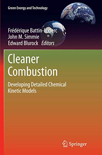 Stock image for Cleaner Combustion : Developing Detailed Chemical Kinetic Models for sale by Ria Christie Collections