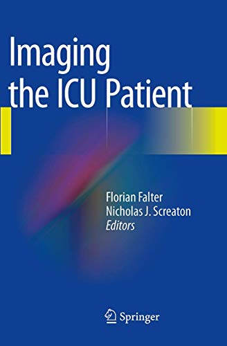 Stock image for Imaging the ICU Patient [Paperback] Falter, Florian and Screaton, Nicholas J. for sale by Particular Things