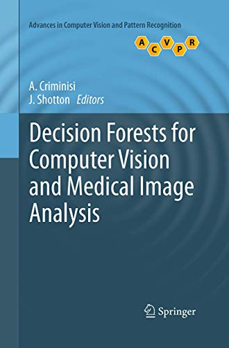 9781447169628: Decision Forests for Computer Vision and Medical Image Analysis (Advances in Computer Vision and Pattern Recognition)