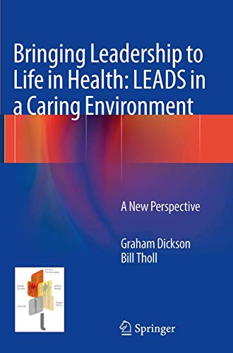 Immagine dell'editore per Bringing Leadership to Life in Health: LEADS in a Caring Environment: A New Perspective venduto da BooksRun