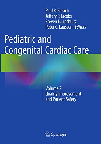 9781447170334: Pediatric and Congenital Cardiac Care: Volume 2: Quality Improvement and Patient Safety