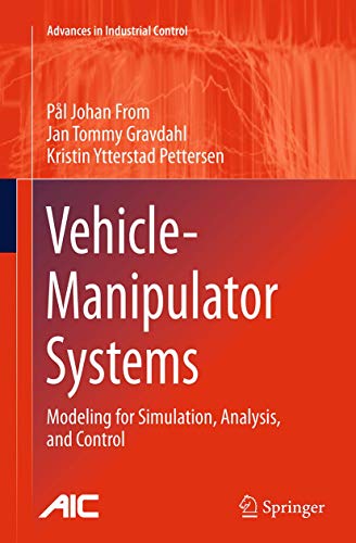 9781447170716: Vehicle-Manipulator Systems: Modeling for Simulation, Analysis, and Control (Advances in Industrial Control)