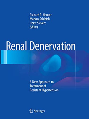 9781447170761: Renal Denervation: A New Approach to Treatment of Resistant Hypertension