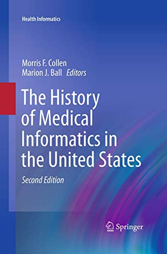 9781447171126: The History of Medical Informatics in the United States (Health Informatics)