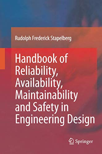 Stock image for Handbook of Reliability, Availability, Maintainability and Safety in Engineering Design for sale by Ria Christie Collections