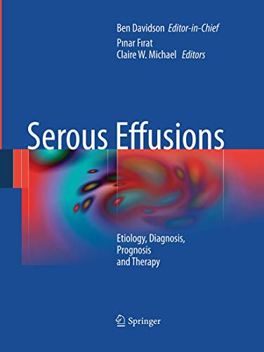 Beispielbild fr Serous Effusions: Etiology, Diagnosis, Prognosis and Therapy zum Verkauf von Revaluation Books
