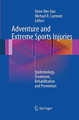 Stock image for Adventure and Extreme Sports Injuries: Epidemiology, Treatment, Rehabilitation and Prevention for sale by dsmbooks