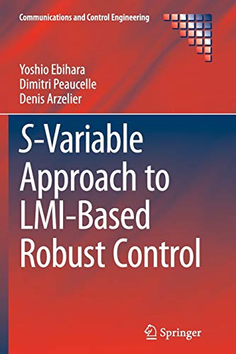 9781447172697: S-Variable Approach to LMI-Based Robust Control