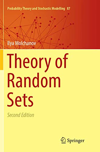 Stock image for THEORY OF RANDOM SETS (PROBABILITY THEORY AND STOCHASTIC MODELLING, VOLUME 87) for sale by Second Story Books, ABAA
