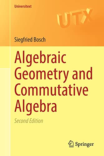9781447175223: Algebraic Geometry and Commutative Algebra (Universitext)