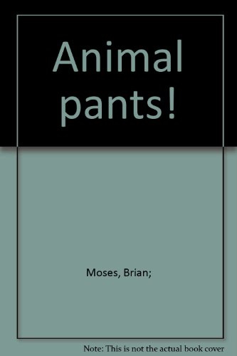 9781447201243: Animal pants!