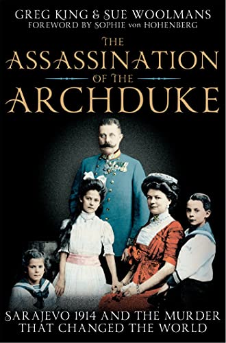 Beispielbild fr The Assassination of the Archduke: Sarajevo 1914 and the Murder that Changed the World zum Verkauf von Books From California