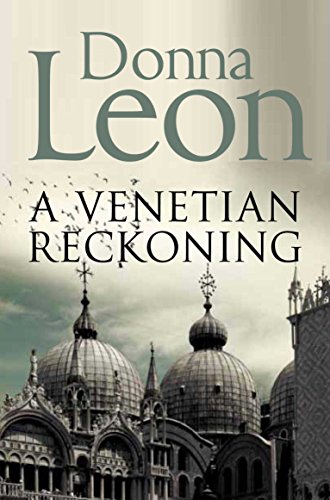 Stock image for Venetian Reckoning (Commissario Brunetti 04) for sale by Ergodebooks