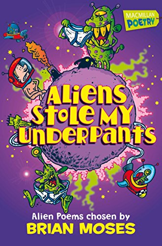 Aliens Stole My Underpants: Alien Poems (9781447201694) by Brian Moses